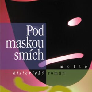 Pod maskou smích (Jarmila Loukotková) (česky)