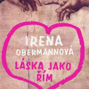 Láska jako Řím (Irena Obermannová) (česky)
