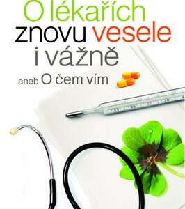O lékařích znovu vesele i vážně (Svatopluk Káš) (česky)