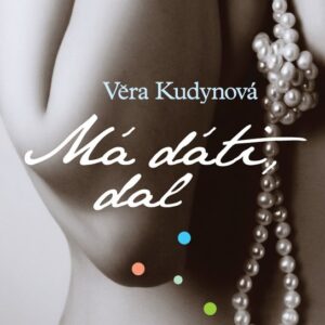 Má dáti dal (Věra Kudynová) (česky)