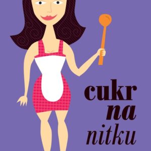 Cukr na nitku (Jaroslava Kadlasová) (česky)