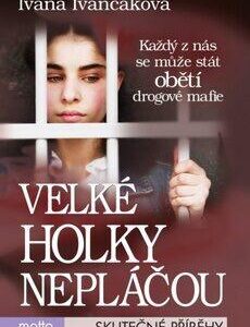 Velké holky nepláčou (Ivana Ivančáková) (česky)