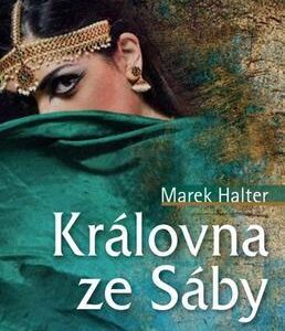 Královna ze Sáby (Marek Halter) (česky)