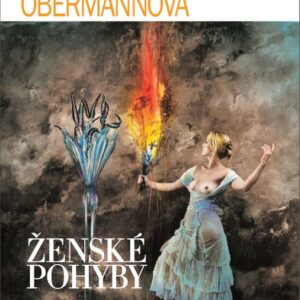Ženské pohyby (Irena Obermannová) (česky)