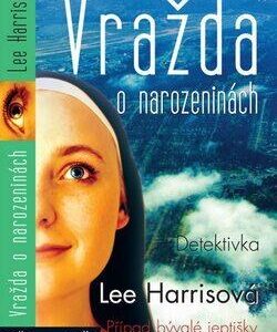 Vražda o narozeninách (Lee Harrisová) (česky)