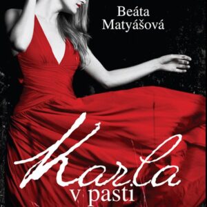 Karla v pasti (Beáta Matyášová) (česky)