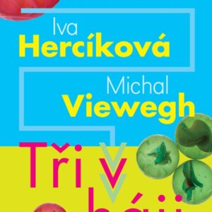 Tři v háji - Halina Pawlowská, Iva Hercíková, Michal Viewegh (Iva Hercíková) (česky)