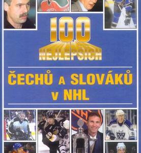 100 nejlepších Čechů a Slováků v NHL (Radek Kraus,Martin Brejla) (česky)
