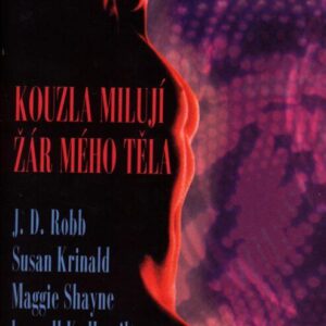 Kouzla milují žár mého těla (J.D. Robb) (česky)