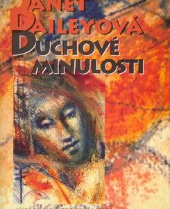 Duchové minulosti (Janet Dailey) (česky)