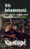 Na stopě (Iris Johansenová) (česky)