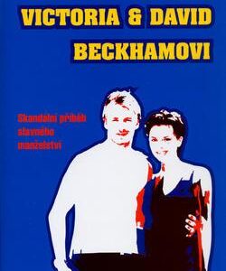 Victoria & David Beckhamovi (Andrew Morton) (česky)