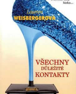 Všechny důležité kontakty (Lauren Weisberger) (česky)