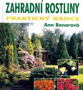 Zahradní rostliny - praktický rádce (Ann Bonar) (česky)