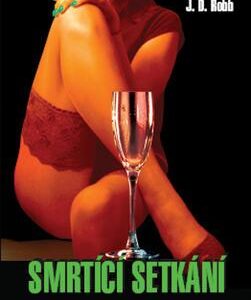 Smrtící setkání (J.D. Robb) (česky)