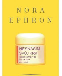Nesnáším svůj krk (Ephron Nora) (česky)