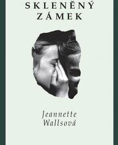 Skleněný zámek (Jeannette Walls) (česky)