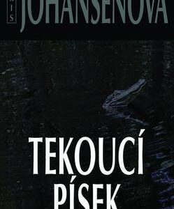 Tekoucí písek (Iris Johansenová) (česky)