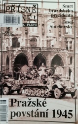 Přísně tajné! - 6/2005 - Pražské povstání 1945