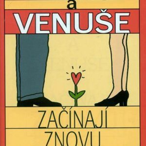 Mars a Venuše začínají znovu (John Gray) (česky)