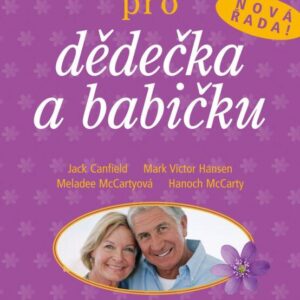 Slepičí polévka pro dědečka a babičku (Jack Canfield) (česky)