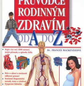 Průvodce rodinným zdravím od A do Z (Frances Mackenzieová) (česky)