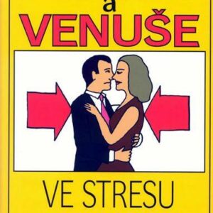 Mars a Venuše ve stresu (John Gray) (česky)