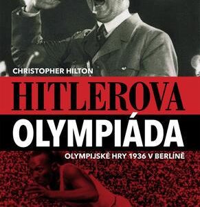 Hitlerova olympiáda (Christopher Hilton) (česky)