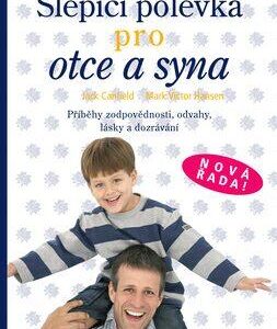 Slepičí polévka pro otce a syna (Jack Canfield) (česky)