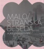 Malostranská beseda a její znovuzrození (Kateřina Bečková,Vladislav Dudák,Jan Karásek,Vít Mlázovský) (česky)