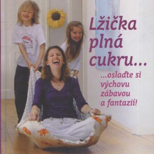 Lžička plná cukru… (Sabine Bohlmannová) (česky)