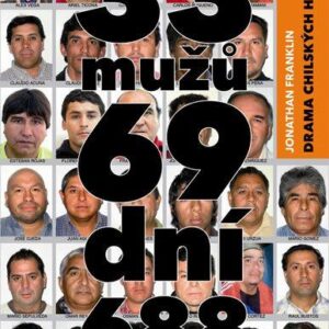 33 mužů, 69 dní, 688 metrů pod zemí (Franklin Jonathan) (česky)