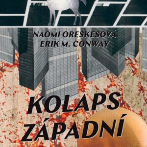 Kolaps západní civilizace (Erik M. Conway) (česky)
