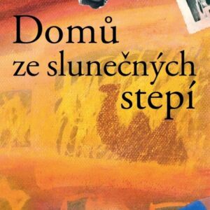 Domů ze slunečných stepí (Uri Orlev) (česky)