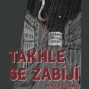 Takhle se zabíjí (Zilahy Mirko) (česky)