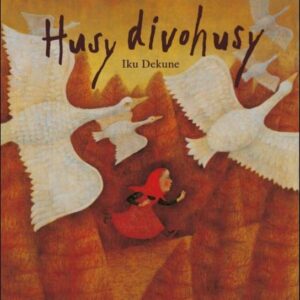 Husy divohusy (Iku Dekune) (česky)