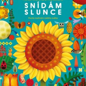 Snídám slunce - Pocta rostlinám celého světa (Michael Holland) (česky)