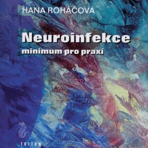 Neuroinfekce (Roháčová Hana) (česky)