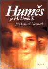 Huměs je H.Umě.S (Hermach, Jiří Eduard) (česky)
