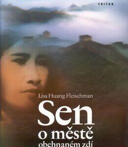 Sen o městě obehnaném zdí (Fleischman, Lisa Huang) (česky)