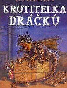 Krotitelka dráčků (Downerová, Ann) (česky)
