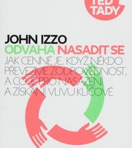 Odvaha nasadit se (John Izzo) (česky)