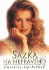 Sázka na nepravého (Caroline Upcher) (česky)