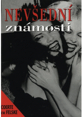 Nevšední známosti (Coerte Felske) (česky)