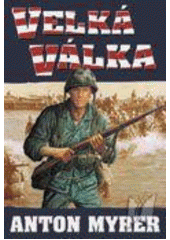 Velká válka (Anton Myrer) (česky)