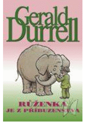 Růženka je z příbuzenstva (Gerald Durrell) (česky)