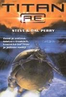 Titan A.E. (Steve Perry,Dal Perry) (česky)