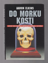 Do morku kosti (Aaron Elkins) (česky)