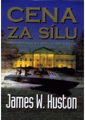 Cena za sílu (James W. Huston) (česky)