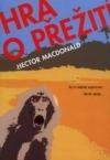 Hra o přežití (Hector Macdonald) (česky)